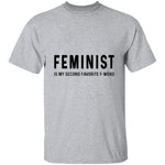 Feminist Is My Second Favorite F-word T-Shirt CustomCat