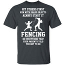 Fencing, Everything Your Parents Told You Not To Do T-Shirt CustomCat