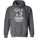 Fencing, Everything Your Parents Told You Not To Do T-Shirt CustomCat