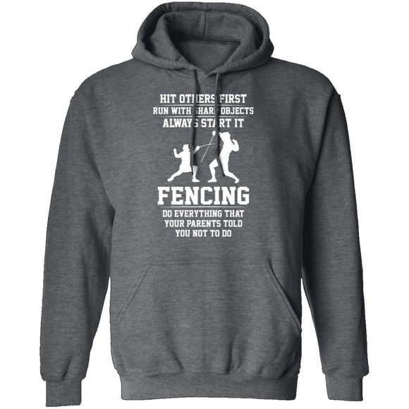 Fencing, Everything Your Parents Told You Not To Do T-Shirt CustomCat