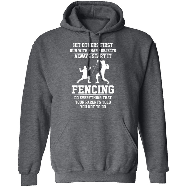 Fencing, Everything Your Parents Told You Not To Do T-Shirt CustomCat