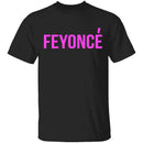 Feyonce T-Shirt CustomCat