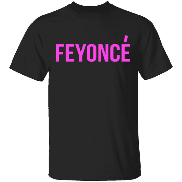 Feyonce T-Shirt CustomCat