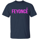 Feyonce T-Shirt CustomCat