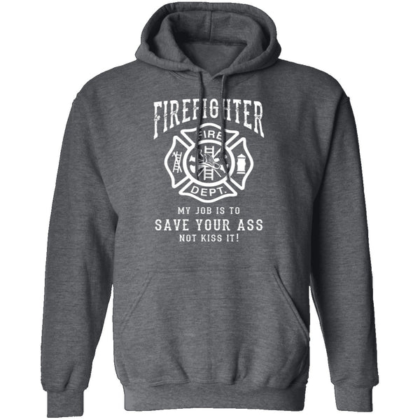 Firefighter Save Your Ass T-Shirt CustomCat