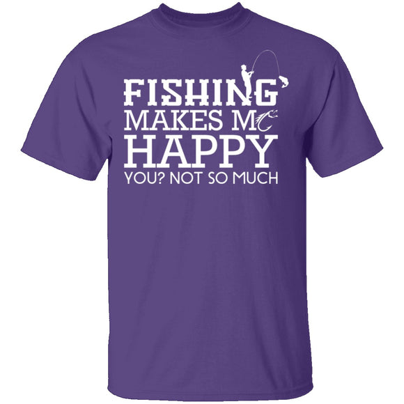 Fishing Makes Me Happy T-Shirt CustomCat