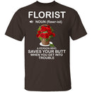 Florist Definition T-Shirt CustomCat