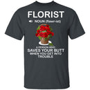 Florist Definition T-Shirt CustomCat
