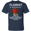 Florist Definition T-Shirt CustomCat