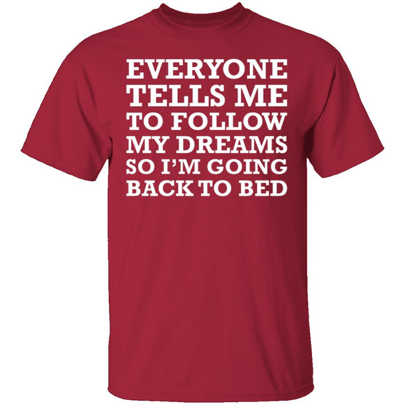 Follow Your Dreams T-Shirt CustomCat