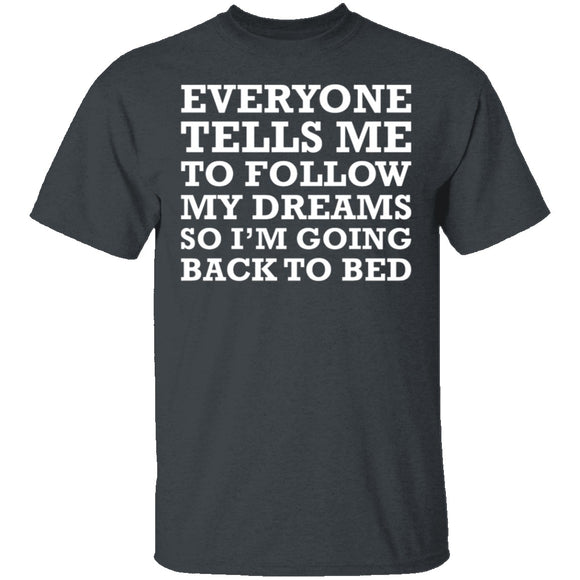 Follow Your Dreams T-Shirt CustomCat
