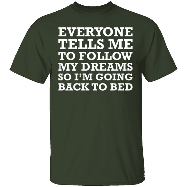 Follow Your Dreams T-Shirt CustomCat