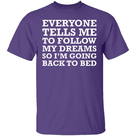 Follow Your Dreams T-Shirt CustomCat