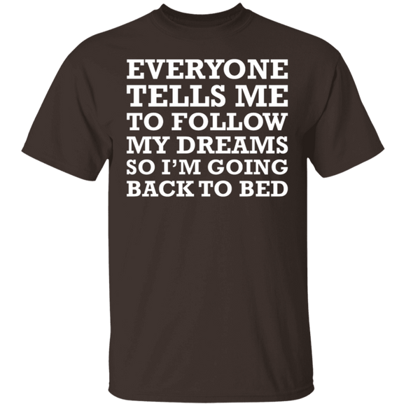 Follow Your Dreams T-Shirt CustomCat