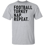 Football Turkey Nap Repeat T-Shirt CustomCat
