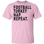 Football Turkey Nap Repeat T-Shirt CustomCat