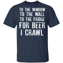 For Beer I Crawl T-Shirt