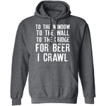 For Beer I Crawl T-Shirt CustomCat