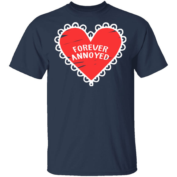 Forever Annoyed T-Shirt CustomCat