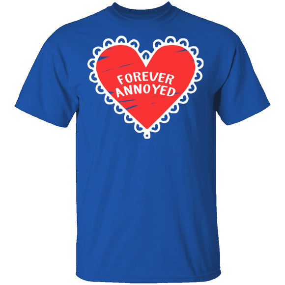Forever Annoyed T-Shirt CustomCat