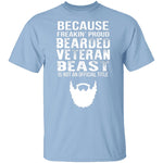 Freakin Proud Bearded Veteran T-Shirt CustomCat