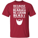 Freakin Proud Bearded Veteran T-Shirt CustomCat