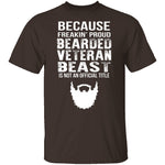Freakin Proud Bearded Veteran T-Shirt CustomCat