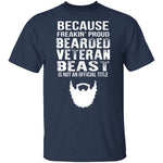 Freakin Proud Bearded Veteran T-Shirt CustomCat