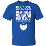 Freakin Proud Bearded Veteran T-Shirt CustomCat