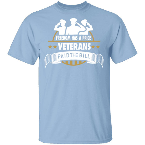 Freedom Has A Price T-Shirt CustomCat