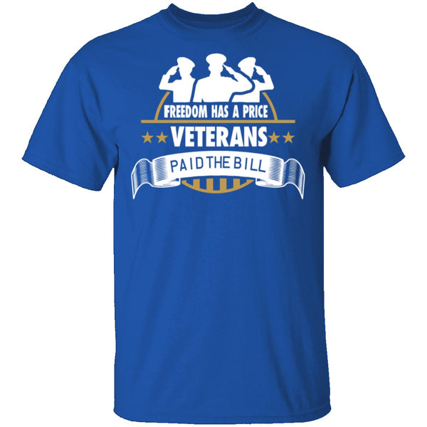 Freedom Has A Price T-Shirt CustomCat