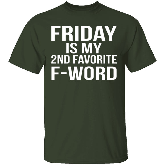 Friday Is My Second Favorite F-Word T-Shirt CustomCat