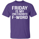 Friday Is My Second Favorite F-Word T-Shirt CustomCat