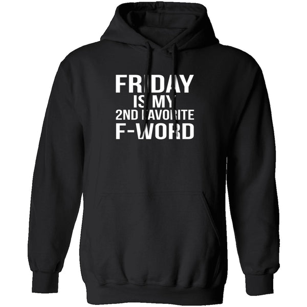 Friday Is My Second Favorite F-Word T-Shirt CustomCat
