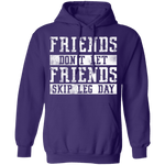 Friends Don't Let Friends Skip Leg Day T-Shirt CustomCat