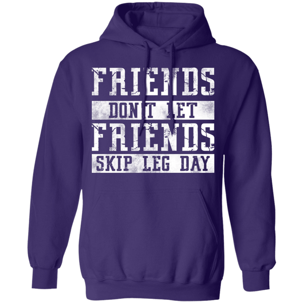 Friends Don't Let Friends Skip Leg Day T-Shirt CustomCat