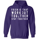 Friends That Workout Together Stay Together T-Shirt CustomCat