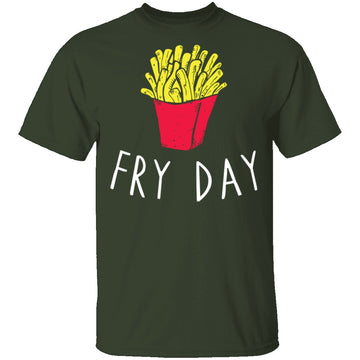 Fry Day T-Shirt CustomCat