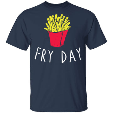 Fry Day T-Shirt CustomCat