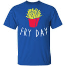 Fry Day T-Shirt CustomCat