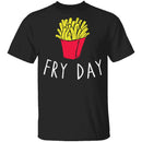 Fry Day T-Shirt CustomCat