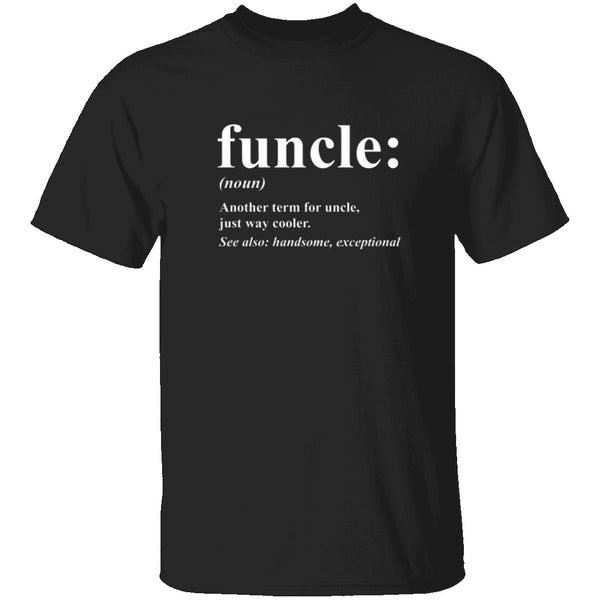 Funcle Definition T-Shirt CustomCat