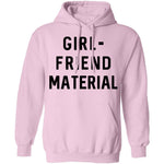 GIRL-FRIEND MATERIAL T-Shirt CustomCat