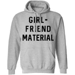 GIRL-FRIEND MATERIAL T-Shirt CustomCat