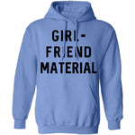 GIRL-FRIEND MATERIAL T-Shirt CustomCat