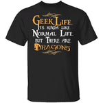 Geek Life T-Shirt CustomCat