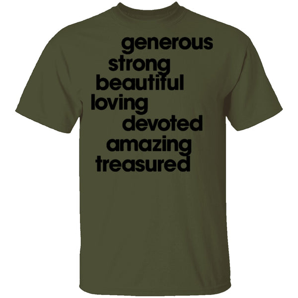 Generous Strong Beautiful Loving Devoted Amazing Treasured T-Shirt CustomCat