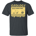 Geology Rock Wins T-Shirt CustomCat
