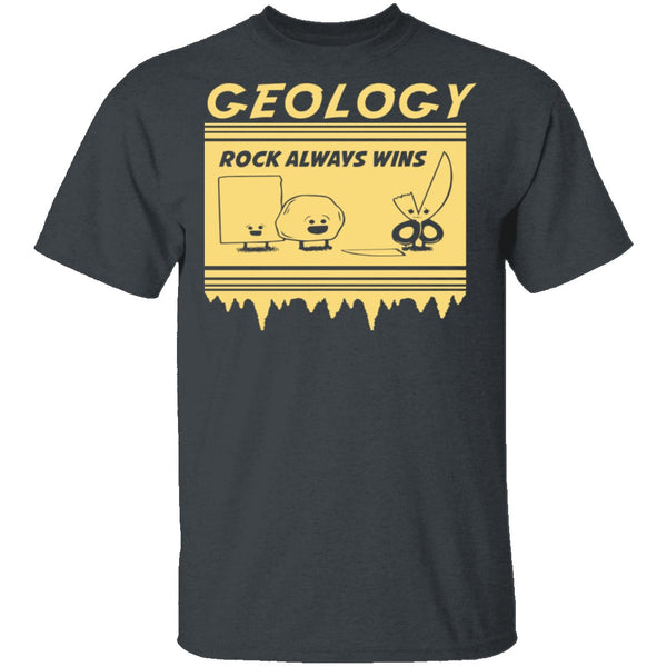 Geology Rock Wins T-Shirt CustomCat