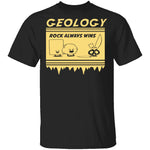 Geology Rock Wins T-Shirt CustomCat